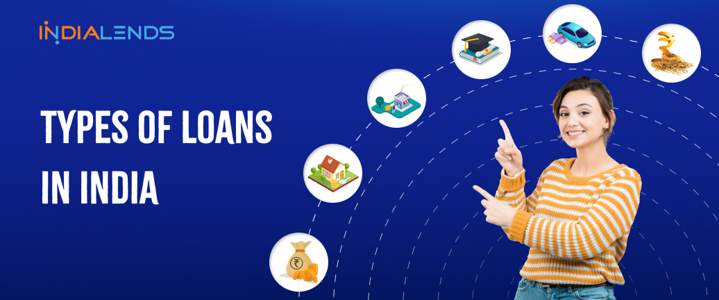 Exploring the Various Types of Loans in India