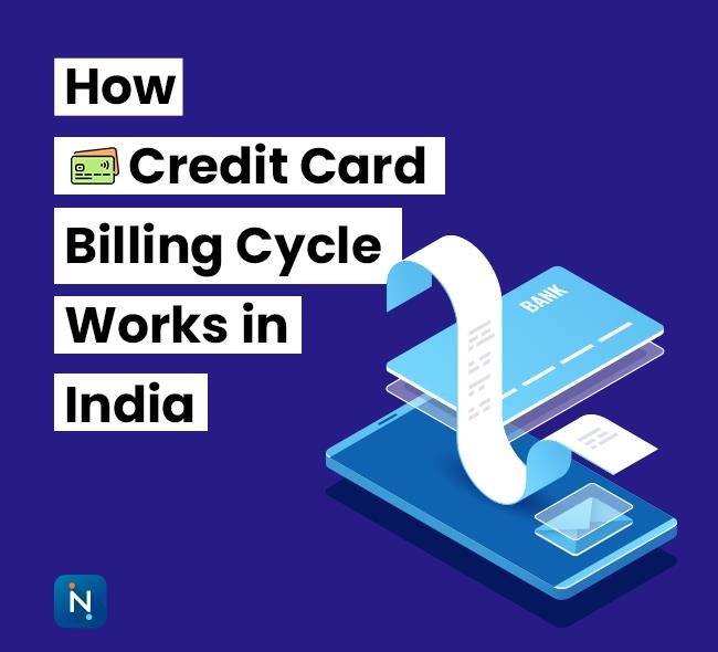 How Credit Card Billing Cycle Works in India (2025) – Complete Guide 